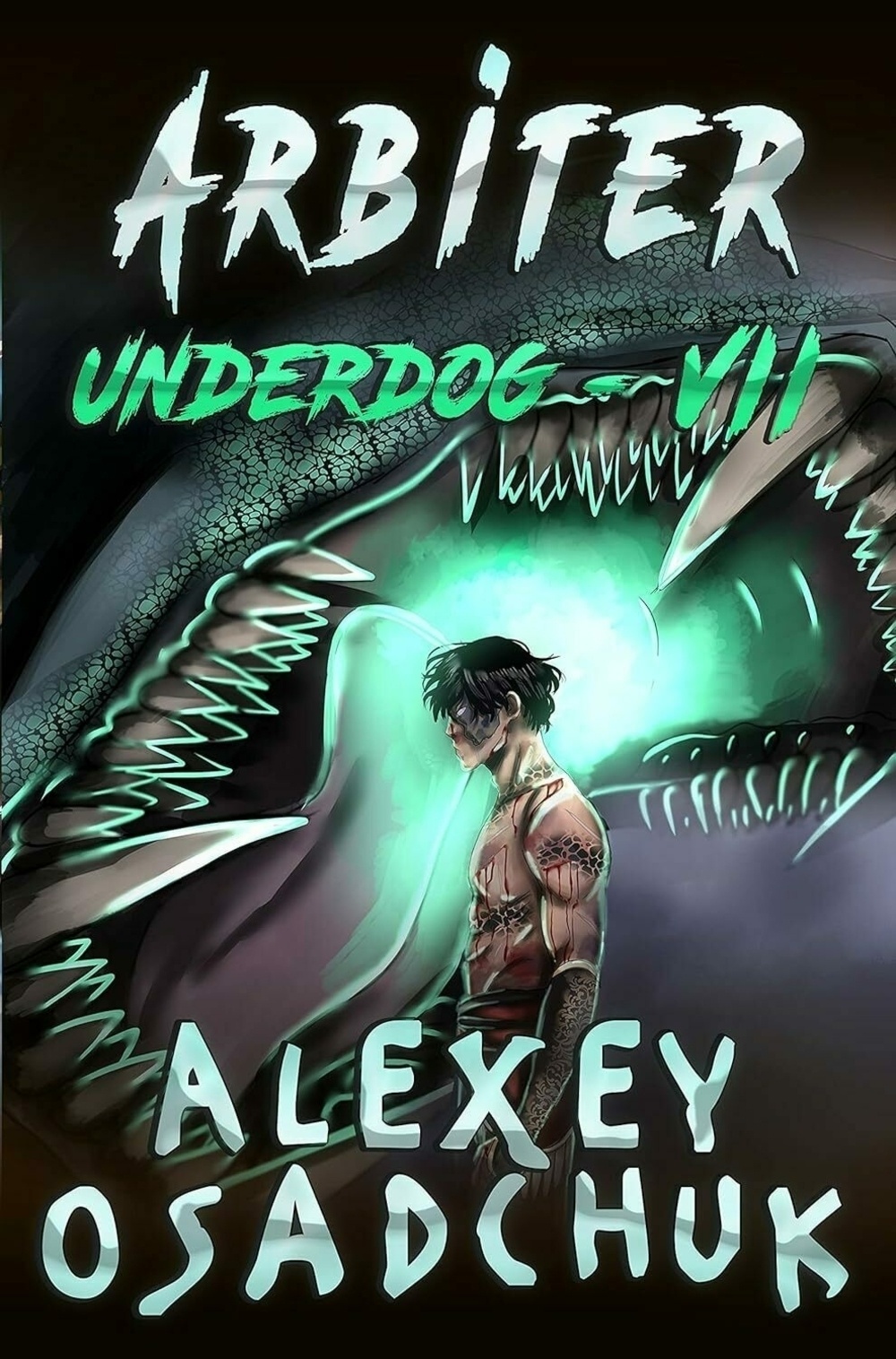 A tattooed man stands illuminated by green light, enveloped by a large, ominous creature with sharp teeth in a dark, eerie environment. Text: 'ARBITER UNDERDOG VII' and 'ALEXEY OSADCHUK.'