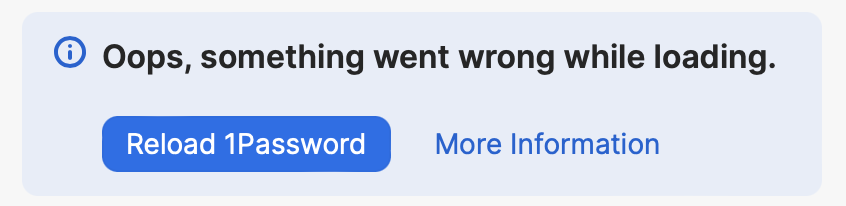 A screenshot of an error dialog in the 1Password Safari Extension saying “Oops, something went wrong while loading.”