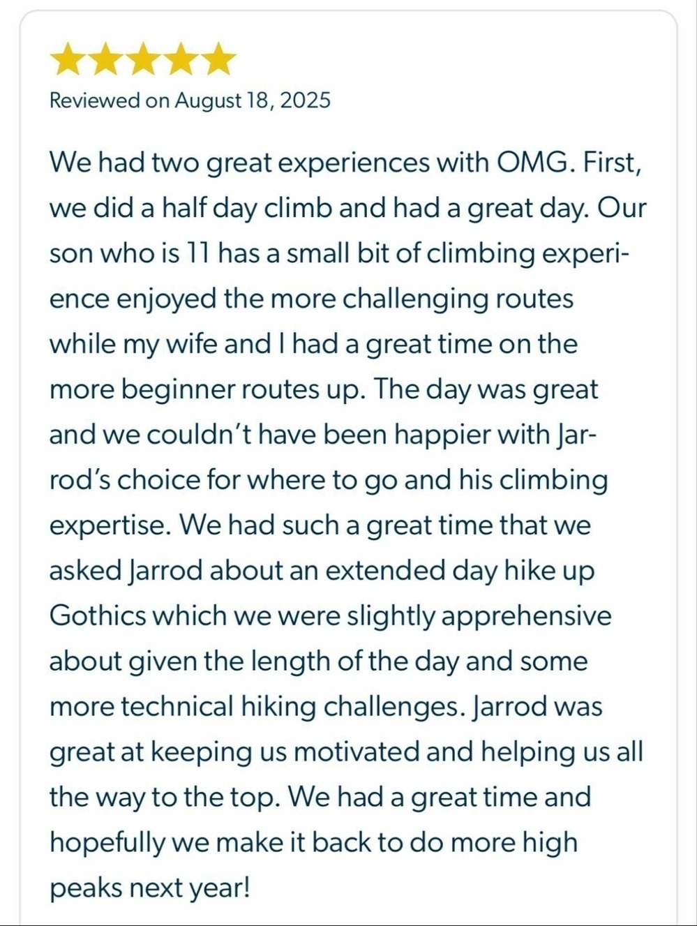 Five-star review for climbing experience posted on August 18 2025. A family enjoyed a half-day climb and challenging routes. Praise for guide Jarrod’s expertise and motivation on an extended hike up Gothics.
