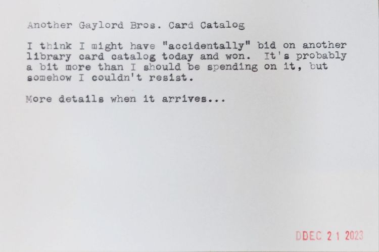 Another Gaylord Bros. Card Catalog I think I might have "accidentally" bid on another library card catalog today and won. It's probably a bit more than I should be spending on it, but somehow I couldn't resist. More details when it arrives... DDEC 21 2023