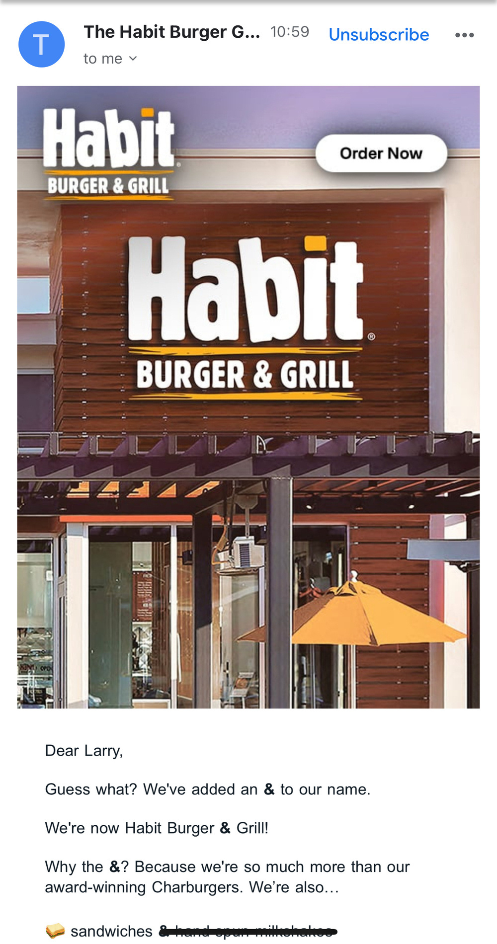 Excerpt from promotional email: “Guess what? We've added an & to our name.     We're now Habit Burger & Grill! “