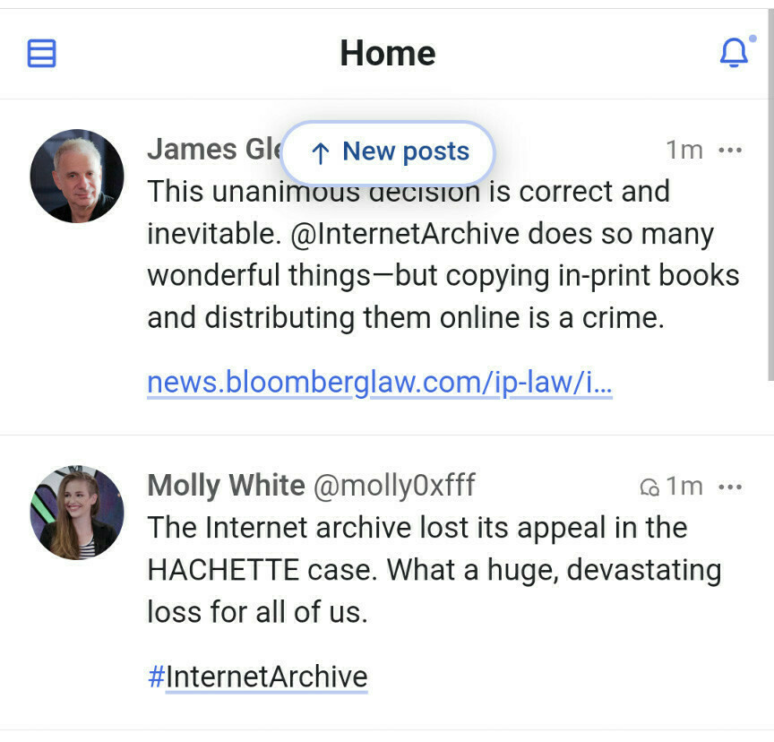 Mastodon posts from James Gleick supporting the Internet Archive's appeal having lost because “copying in-print books and distributing them online is a crime” and lamenting from Molly White, because “What a huge, devastating loss for all of us.”