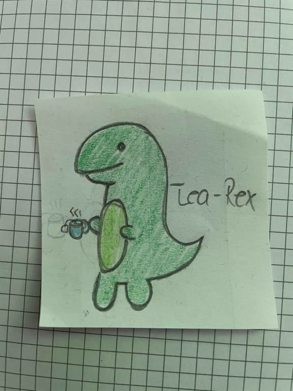 A “Tea-Rex” drawn by my wife.
