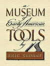 Cover for A Museum of Early American Tools