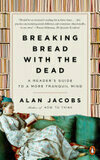 Cover for Breaking Bread with the Dead: A Reader's Guide to a More Tranquil Mind