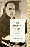 Cover for The Making of C. S. Lewis (1918-1945)