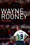 Cover for Wayne Rooney: My Story