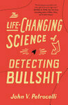 Cover for The Life-Changing Science of Detecting Bullshit