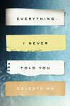 Cover for Everything I Never Told You