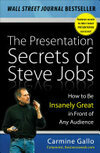 Cover for The Presentation Secrets of Steve Jobs: How to Be Insanely Great in Front of Any Audience