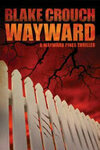 Cover for Wayward (Wayward Pines, #2)
