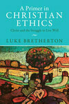 Cover for A Primer on Christian Ethics