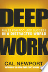 Cover for Deep Work: Rules for Focused Success in a Distracted World