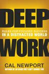 Cover for Deep Work: Rules for Focused Success in a Distracted World