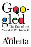 Cover for Googled: The End of the World as We Know It