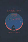Cover for The Loneliest Girl in the Universe
