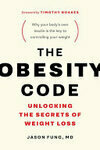 Cover for The Obesity Code: Unlocking the Secrets of Weight Loss