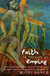 Cover for FAITH IN THE FACE OF EMPIRE