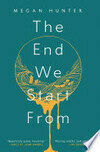 Cover for The End We Start From
