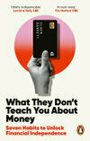 Cover for What They Don't Teach You About Money