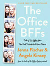 Cover for The Office BFFs: Tales of The Office from Two Best Friends Who Were There