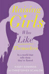 Cover for Raising Girls Who Like Themselves