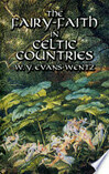 Cover for The Fairy-Faith in Celtic Countries