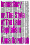 Cover for Immediacy, or The Style of Too Late Capitalism