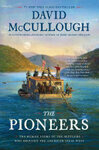 Cover for The Pioneers: The Heroic Story of the Settlers Who Brought the American Ideal West