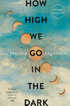 Cover for How High We Go in the Dark