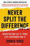 Cover for Never Split the Difference: Negotiating As If Your Life Depended On It