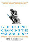 Cover for Is the Internet Changing the Way You Think?: The Net's Impact on Our Minds and Future (Edge Question Series)