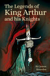 Cover for The Legends of King Arthur and His Knights