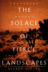 Cover for The Solace of Fierce Landscapes: Exploring Desert and Mountain Spirituality