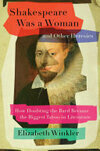 Cover for Shakespeare Was a Woman and Other Heresies