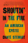 Cover for Shoutin' in the Fire: An American Epistle