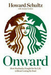 Cover for Onward: How Starbucks Fought for Its Life without Losing Its Soul