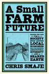 Cover for A Small Farm Future