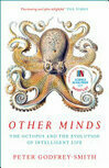 Cover for Other Minds: The Octopus and the Evolution of Intelligent Life