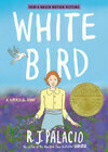 Cover for White Bird: A Wonder Story (A Graphic Novel)