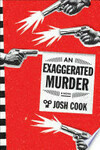 Cover for An Exaggerated Murder