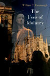 Cover for The Uses of Idolatry