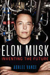 Cover for Elon Musk: Tesla, SpaceX, and the Quest for a Fantastic Future