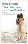 Cover for Those Who Leave and Those Who Stay (L'amica geniale, #3)