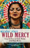 Cover for Wild Mercy: Living the Fierce and Tender Wisdom of the Women Mystics