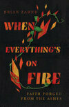 Cover for When Everything's on Fire