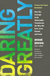 Cover for Daring Greatly: How the Courage to Be Vulnerable Transforms the Way We Live, Love, Parent, and Lead