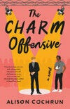 Cover for The Charm Offensive