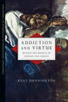 Cover for Addiction and Virtue