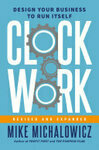 Cover for Clockwork, Revised and Expanded: Design Your Business to Run Itself